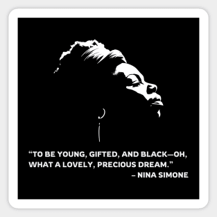 To be young, gifted, and Black, Nina Simone quote Sticker